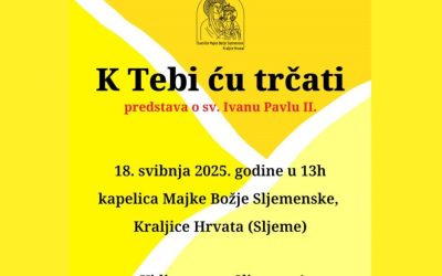 Predstava „K tebi ću trčati” – posveta svetom Ivanu Pavlu II. na Sljemenu